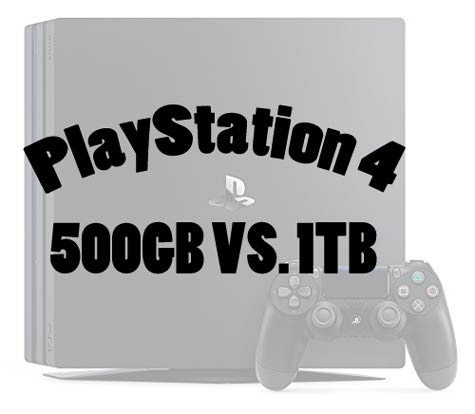 Which Ps4 Console Should You Buy 500 Gb Vs 1 Tb Console Playstation 4 Slim Vs Playstation 4 Pro