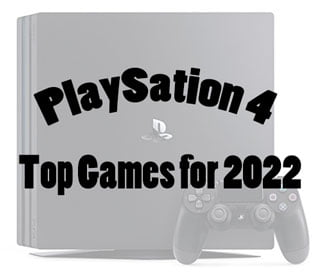 Top PlayStation 4 Games for 2022