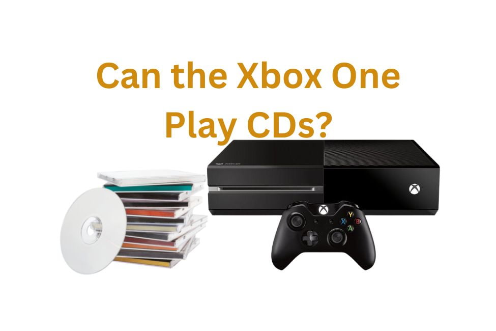 Can the Xbox One Play CDs?