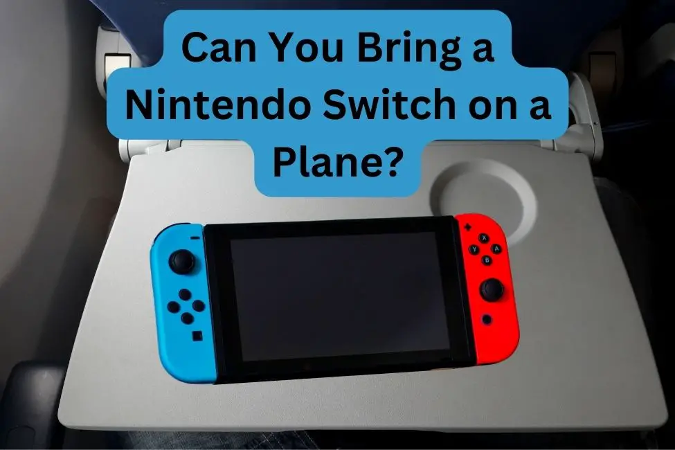 Can You Bring a Nintendo Switch on a Plane?